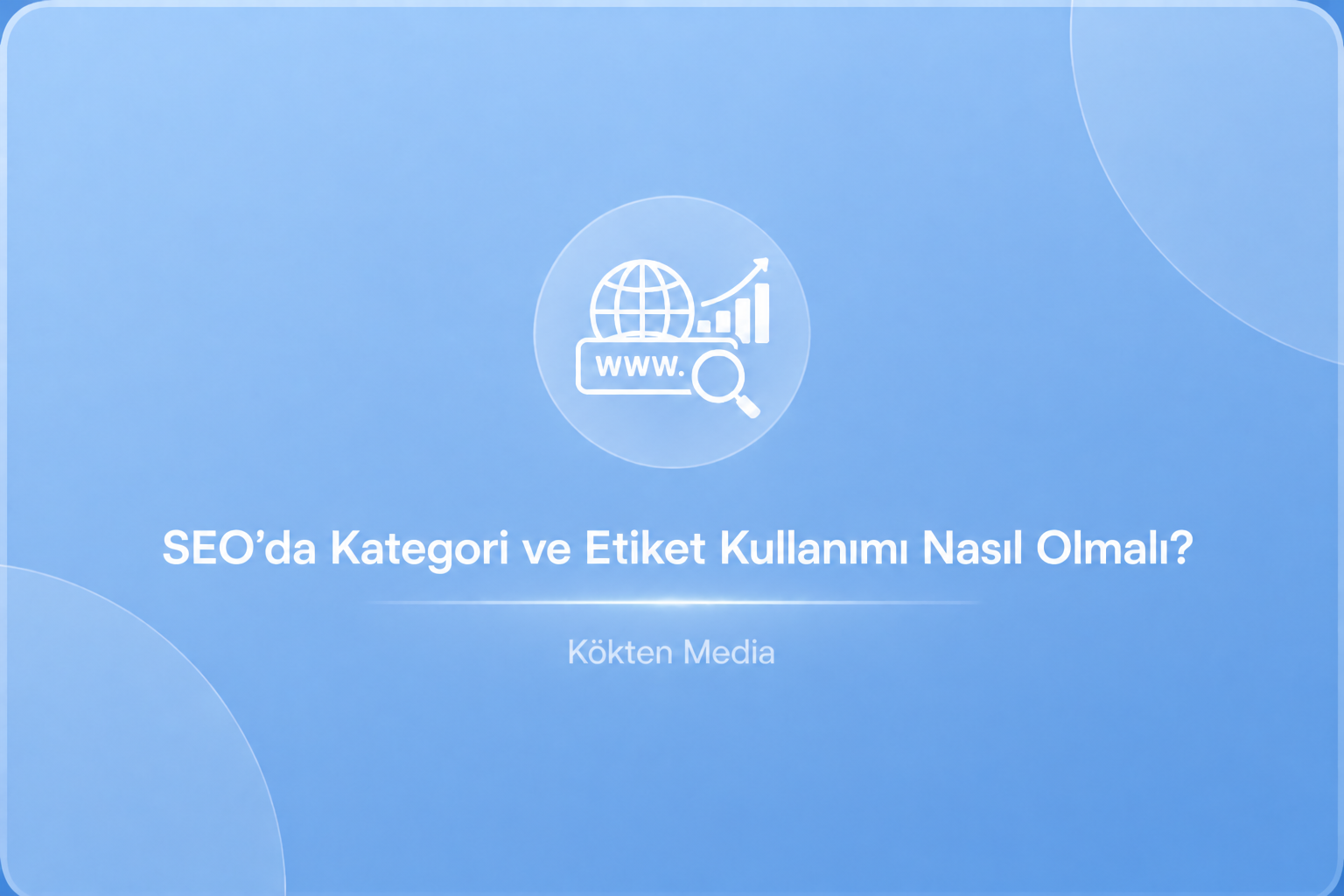 SEO’da Kategori ve Etiket Kullanımı Nasıl Olmalı?